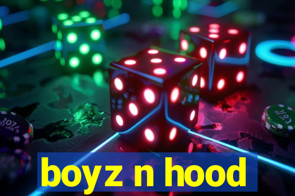 boyz n hood