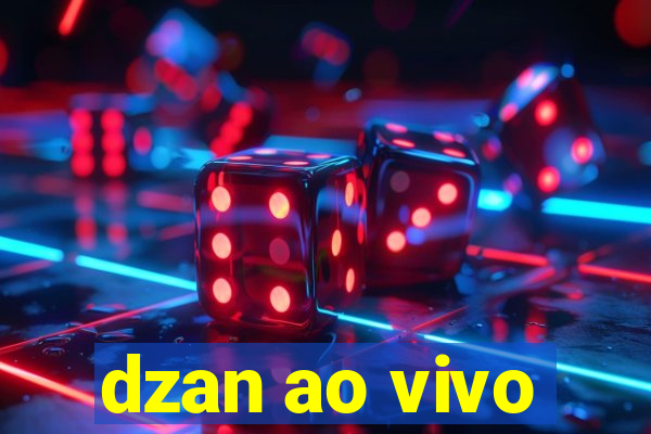 dzan ao vivo