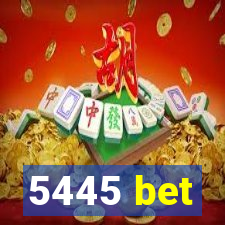 5445 bet