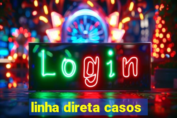 linha direta casos