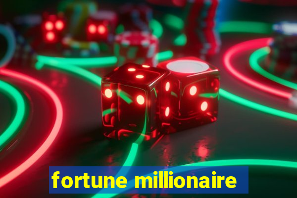 fortune millionaire