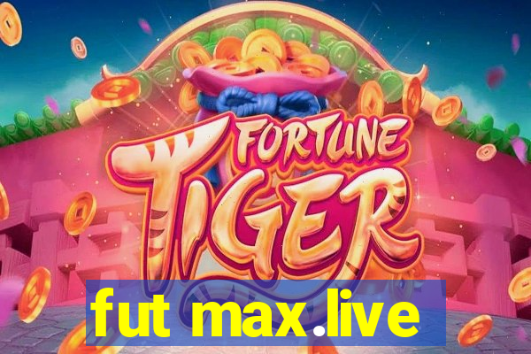 fut max.live