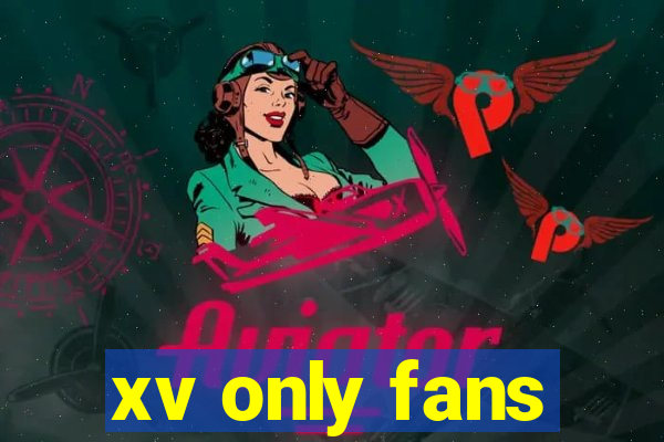 xv only fans