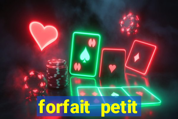 forfait petit manoir du casino