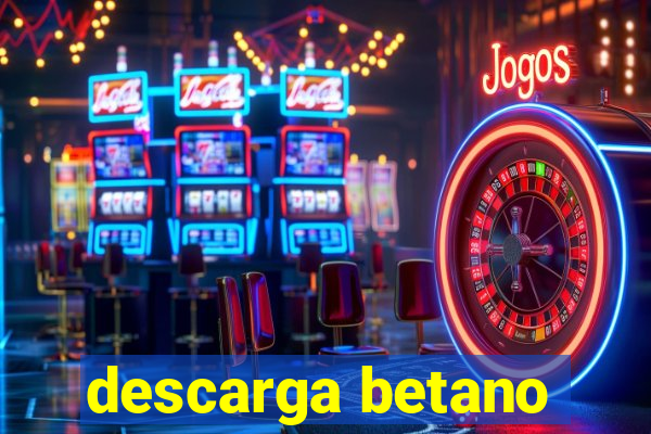 descarga betano