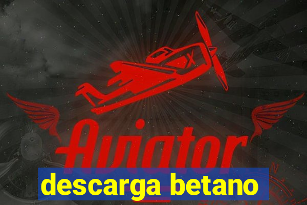 descarga betano