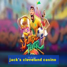 jack's cleveland casino