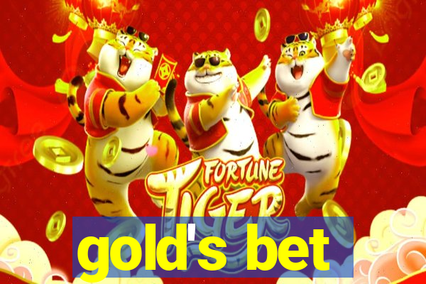 gold's bet