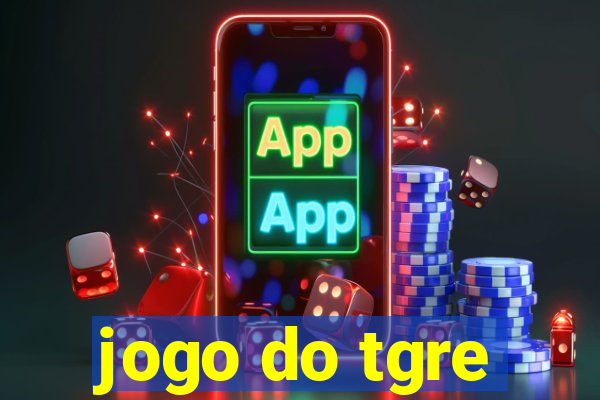 jogo do tgre