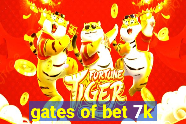 gates of bet 7k