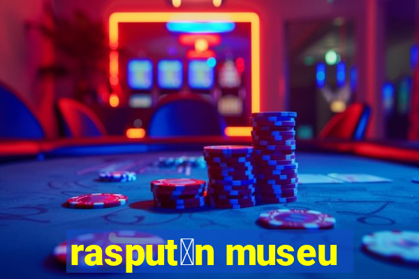 rasput铆n museu