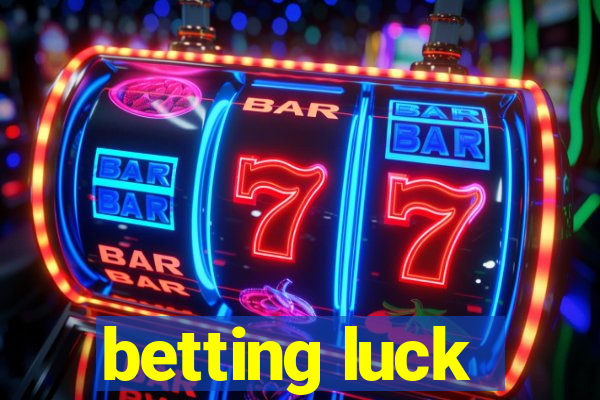 betting luck