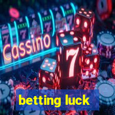 betting luck