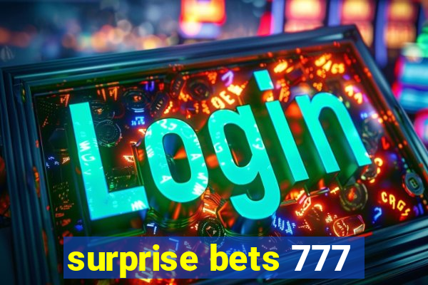 surprise bets 777