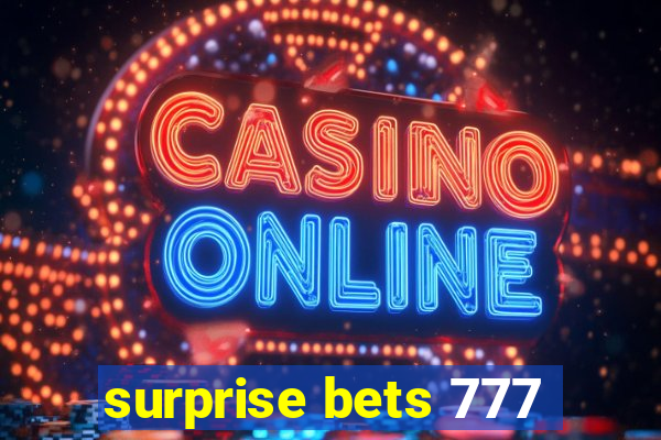 surprise bets 777