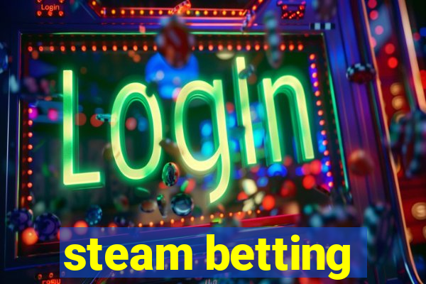 steam betting