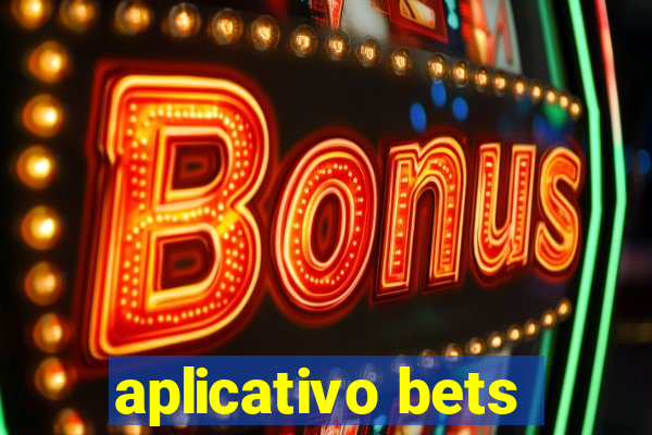 aplicativo bets