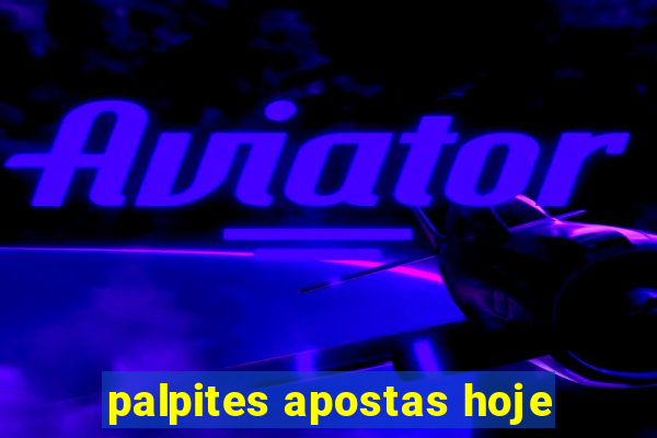 palpites apostas hoje