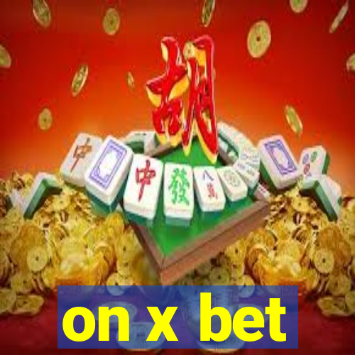 on x bet