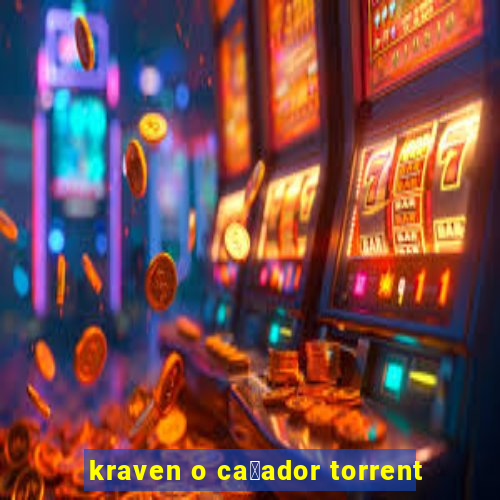 kraven o ca莽ador torrent