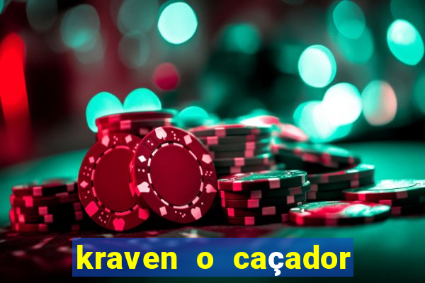 kraven o caçador filme completo dublado online