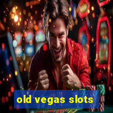 old vegas slots