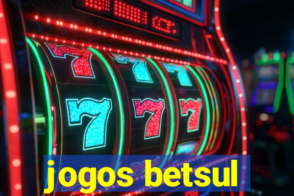 jogos betsul