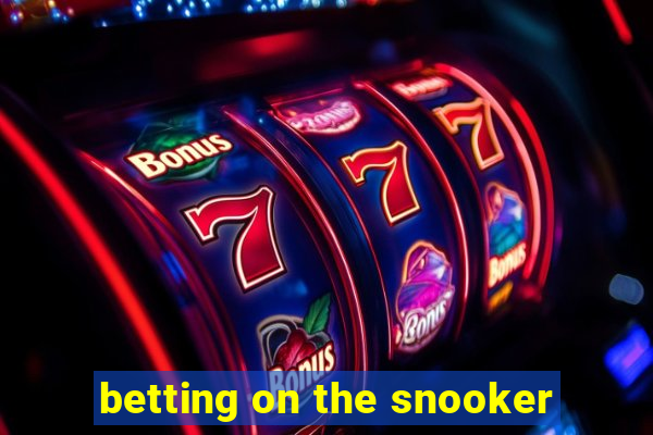 betting on the snooker