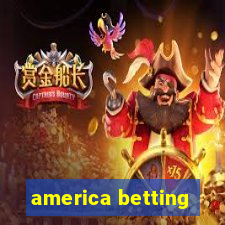 america betting