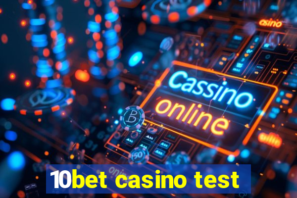 10bet casino test