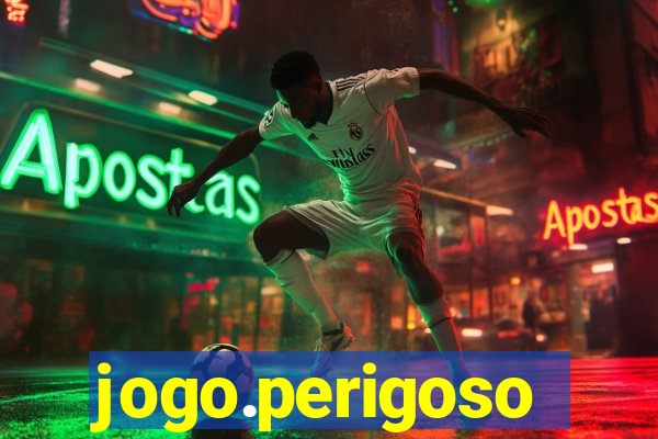 jogo.perigoso