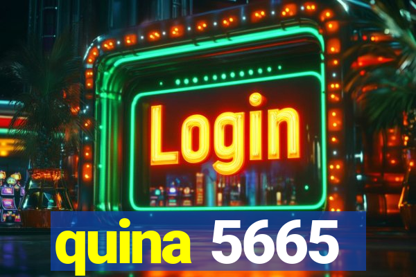 quina 5665