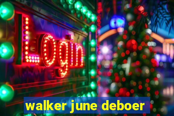 walker june deboer