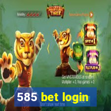 585 bet login