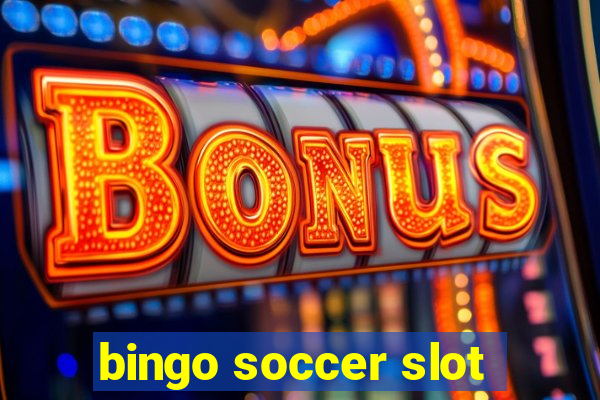 bingo soccer slot