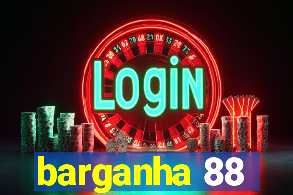 barganha 88