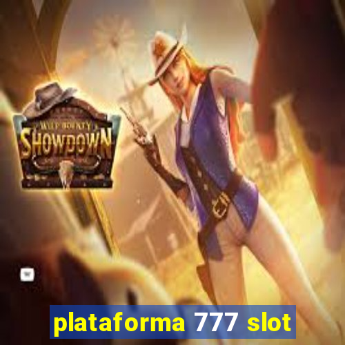 plataforma 777 slot