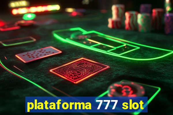 plataforma 777 slot