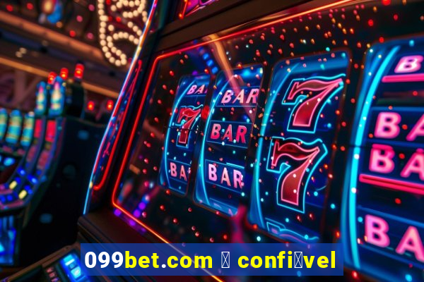 099bet.com 茅 confi谩vel