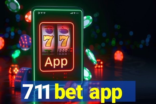 711 bet app