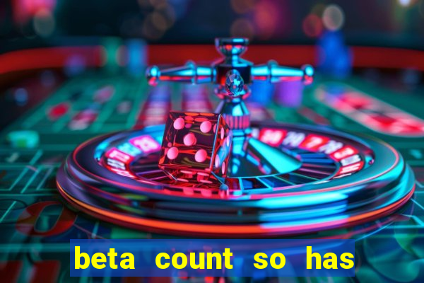 beta count so has changed pt br