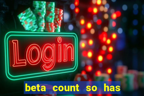 beta count so has changed pt br