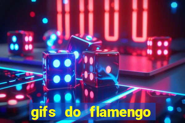 gifs do flamengo para whatsapp