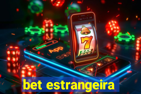 bet estrangeira