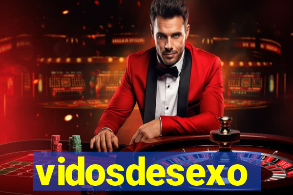 vidosdesexo