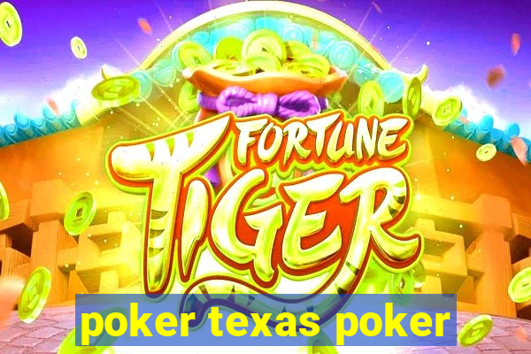 poker texas poker