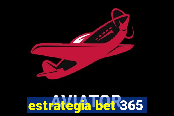 estrategia bet 365