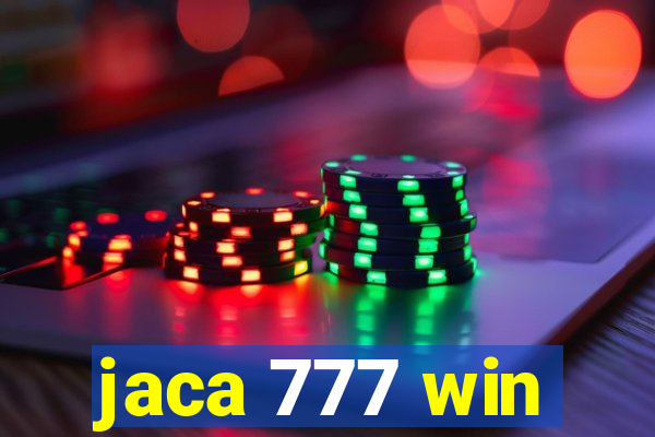 jaca 777 win