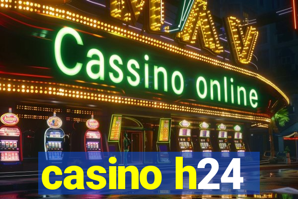 casino h24