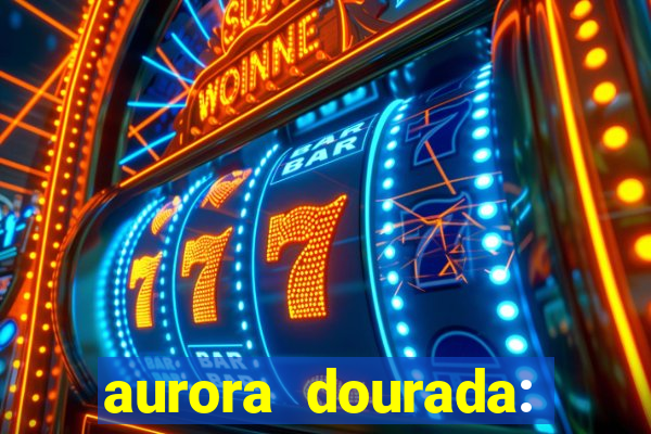 aurora dourada: retorno pdf